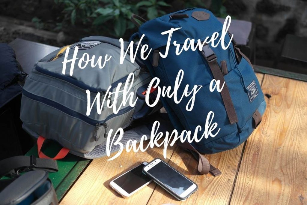 Travel With Just a Backpack