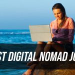 Digital Nomad Jobs to Make Your Travel Dreams A Reality digital nomad jobs