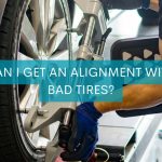 Can I Get an Alignment with Bad Tires? Exploring the Effects and Options Can I Get an Alignment with Bad Tires