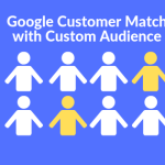 The Power of Customer Match Audience Solutions in Marketing Strategy Customer Match Audience