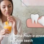 When Can I Use a Straw After Wisdom Teeth Removal? When Can I Use a Straw After Wisdom Teeth Removal