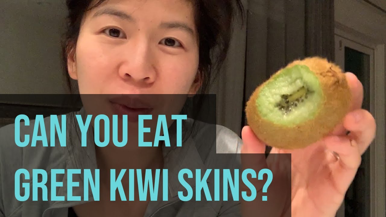can you eat kiwi skin