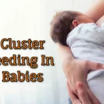 Mastering Cluster Feeding: A Parent’s Guide to Newborn Nutrition cluster feeding newborn