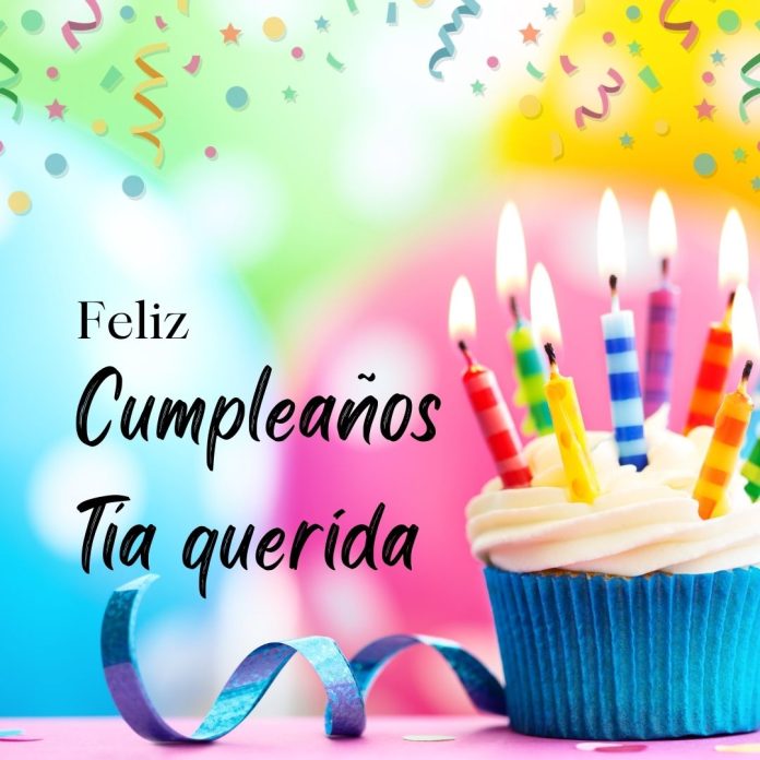 ¡Feliz Cumpleaños Tía! Celebrating a Special Day with Amor - Phonemantra