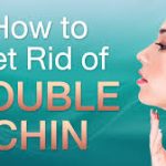 Say Goodbye to Your Double Chin: Effective Ways to Get Rid of It get rid of double chin