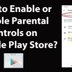 How to Remove Parental Controls on Android how to remove parental controls on android