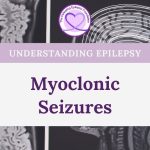 Navigating Myoclonic Seizures: Insights, Triggers, and Coping Strategies myoclonic seizure