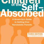 The Impact of Self-Absorption on Personal Relationships Recognizing and Addressing Self-Absorbed Behavior self absorbed