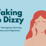 The Causes and Remedies for Waking Up Dizzy waking up dizzy