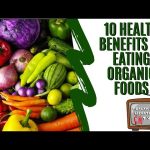 10 Amazing Benefits of Organic Food, Fuel Your Body with Nature’s Goodness 10 benefits of organic food