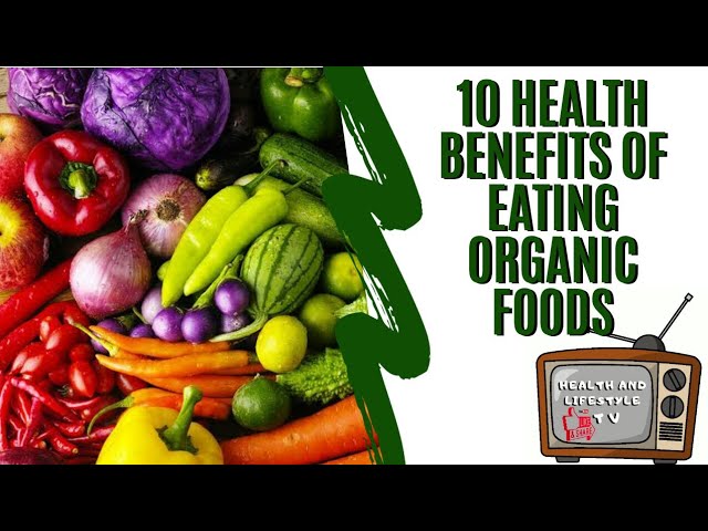 10 benefits of organic food