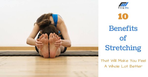 10 benefits of stretching