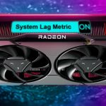 So that gamers can better evaluate latency. AMD introduced the System Lag metric AMD