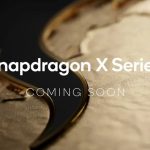 The Snapdragon X Series platforms are being prepared for release Snapdragon X Series