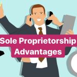 The Power of Sole Proprietorship, Advantages of Going Solo advantages of a sole proprietorship