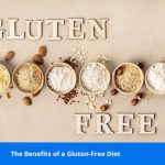 Incredible Benefits of a Gluten-Free Diet for Optimal Health benefits of a gluten free diet