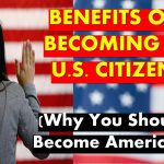 American Dream, 7 Incredible Benefits of Becoming a US Citizen benefits of becoming a us citizen