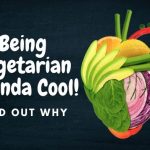 The Green Revolution, Remarkable Benefits of Being Vegetarian benefits of being vegetarian