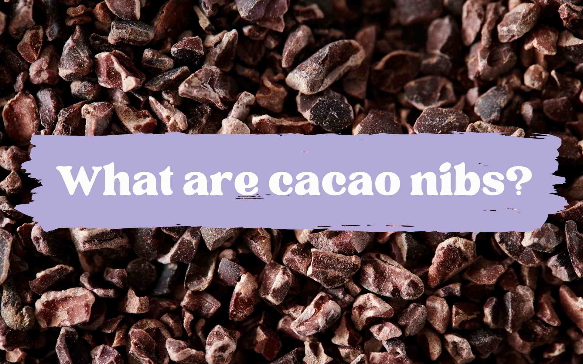benefits of cacao nibs