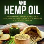 The Hidden Wonders, 7 Incredible Benefits of Hemp Extract benefits of hemp extract