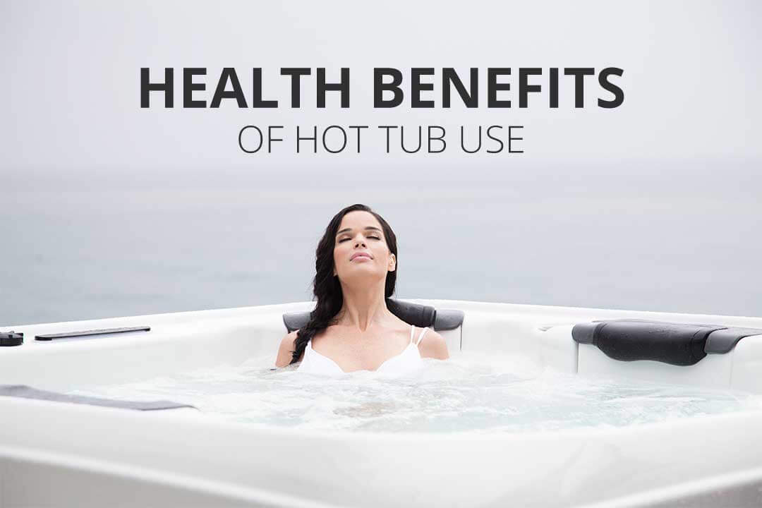 benefits of hot tubs