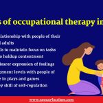 The Incredible Benefits of Occupational Therapy benefits of occupational therapy