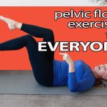 The Hidden Power, Amazing Benefits of Pelvic Floor Exercises benefits of pelvic floor exercises