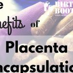 The Power Within, Remarkable Benefits of Placenta Encapsulation benefits of placenta encapsulation