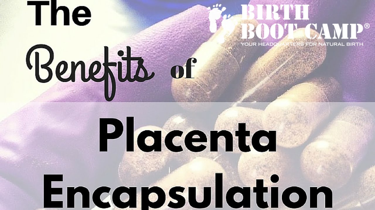benefits of placenta encapsulation