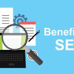 The Power of SEO, 7 Remarkable Benefits You Can’t Afford to Miss benefits of seo