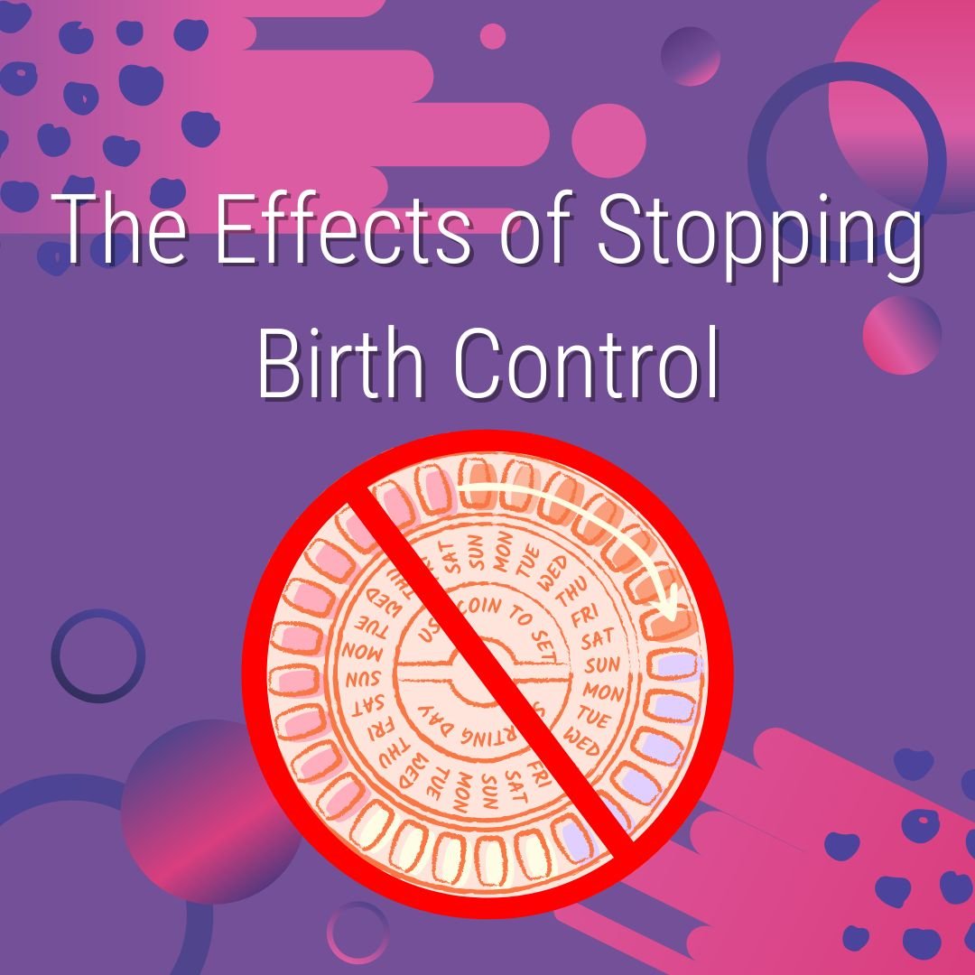 benefits of stopping birth control