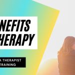 Happiness, The Incredible Benefits of Therapy benefits of therapy