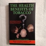 Benefits of Tobacco, Myths and Discovering the Hidden Potential benefits of tobacco