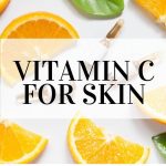 The Radiance, Incredible Benefits of Vitamin C for Your Skin benefits of vitamin c for skin