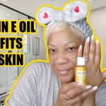 Secrets of Radiant Skin with Vitamin E Oil, Its Incredible Benefits benefits of vitamin e oil on skin