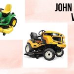 Cub Cadet vs John Deere:The Ultimate Showdown in Lawn Care cub cadet vs john deere