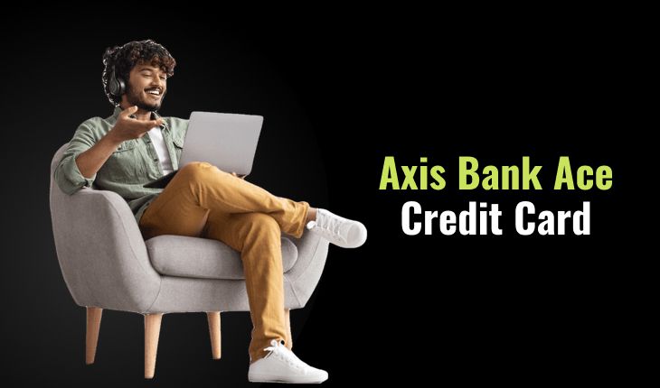 how to get axis bank ace credit card