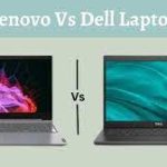 Lenovo vs Dell: Comparison of Two Tech Giants lenovo vs dell
