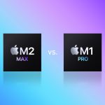 M1 Max vs M2 Pro the Battle of Apple’s Powerhouse Processors m1 max vs m2 pro