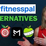 The Best My Fitness Pal Alternatives for Your Health Journey my fitness pal alternative