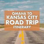Discovering the Heartland Omaha to Kansas City Road Trip Adventure omaha to kansas city