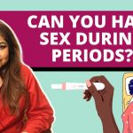 Periods and Pleasure, Truth About Sex During Menstruation sex during periods