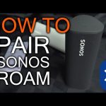 The Ultimate Guide to Sonos Roam Bluetooth Pairing Seamless Connectivity and Superior Sound sonos roam bluetooth pairing