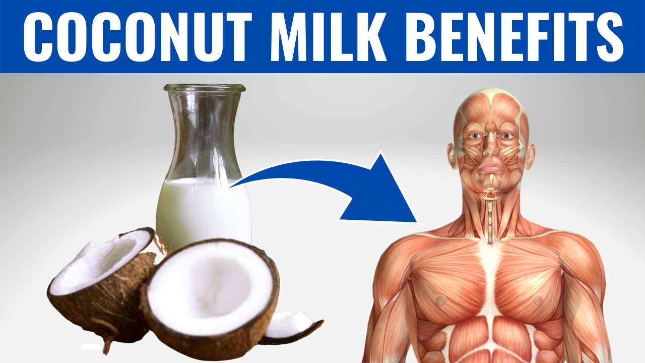 what are the benefits of coconut milk