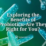 The Power of Probiotics, Health Benefits Within what are the benefits of probiotics