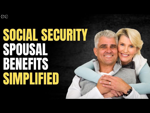 The Secrets Spousal Benefits Of Social Security Demystified 7445