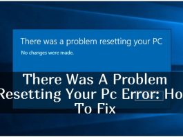 what is there was a problem resetting your pc