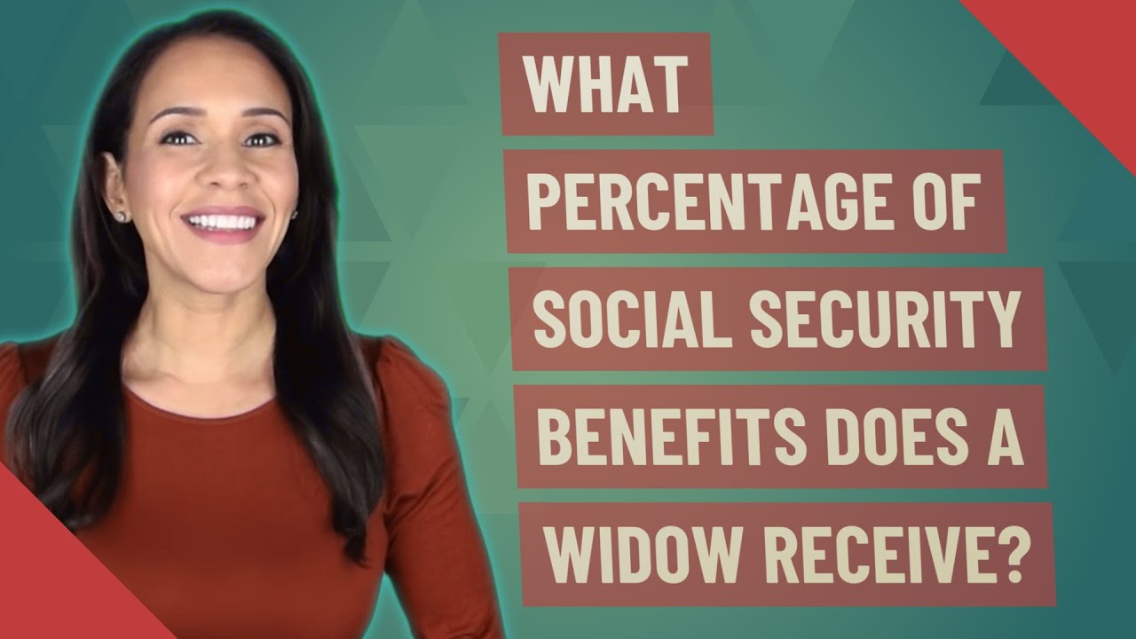 what percentage of social security benefits does a widow receive