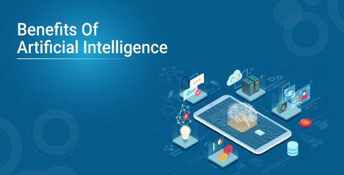 10 benefits of artificial intelligence