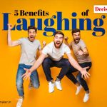 Laugh Your Way to Good Health, 5 Surprising Benefits of Laughter 5 health benefits of laughter